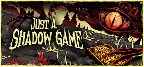 Just A Shadow Game